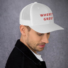 Load image into Gallery viewer, Where&#39;s Greg Trucker Cap
